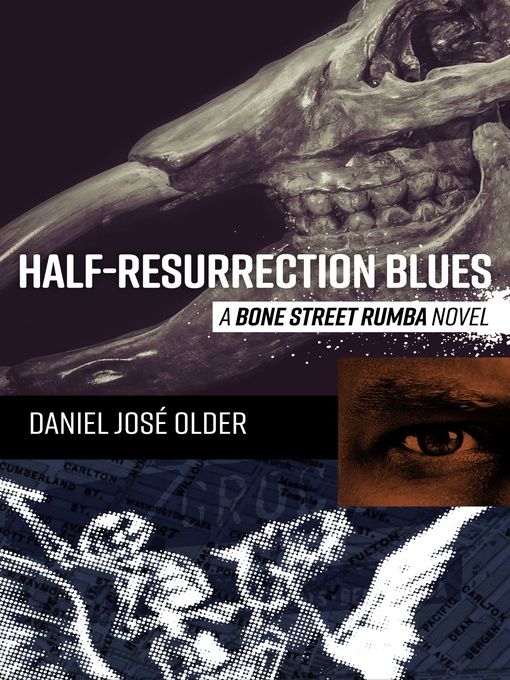 Title details for Half-Resurrection Blues by Daniel Jose Older - Available